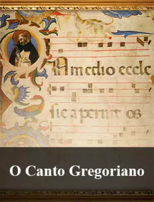 O Canto Gregoriano