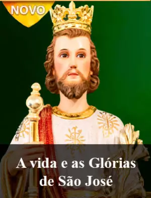 A Vida e as Glórias de São José