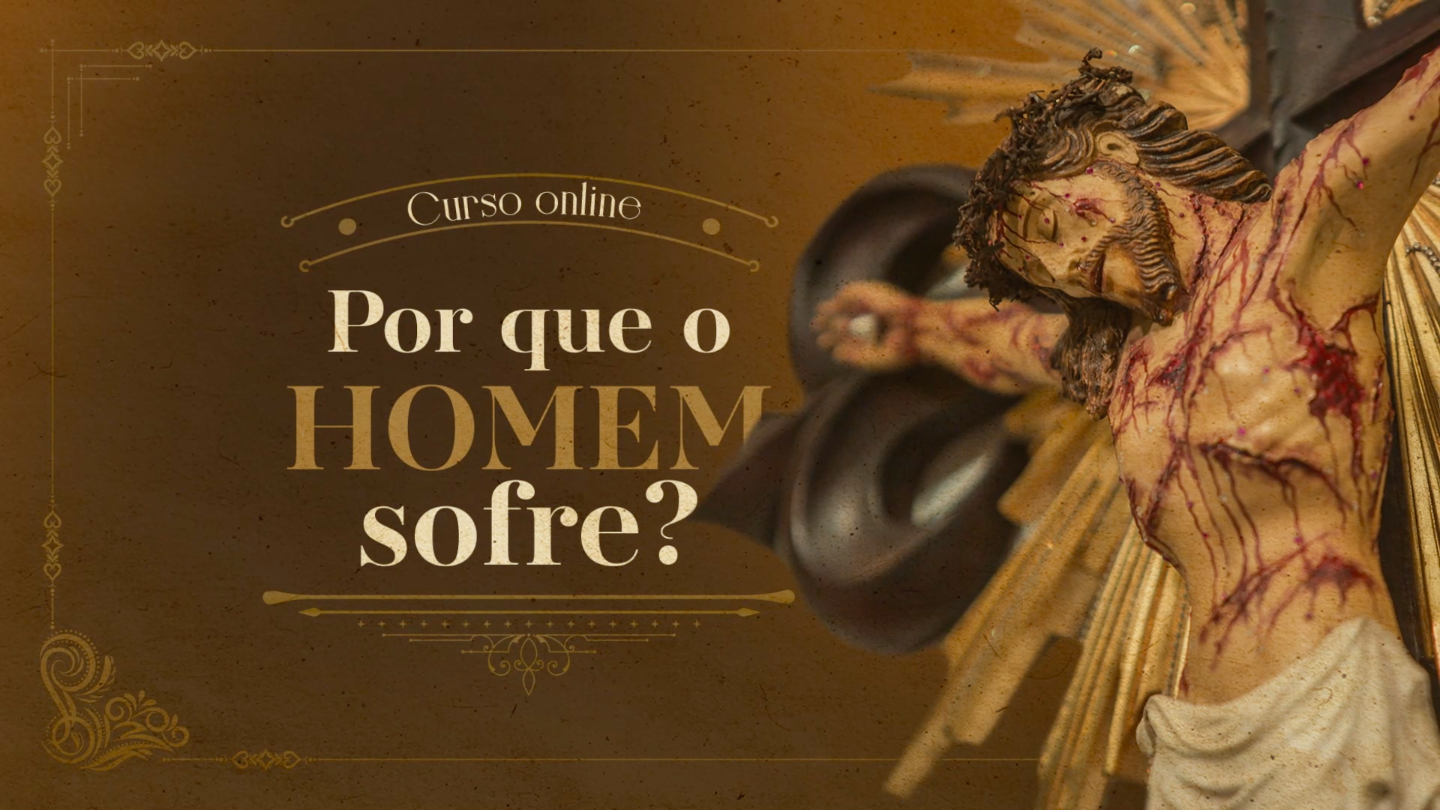 Por que o homem sofre?