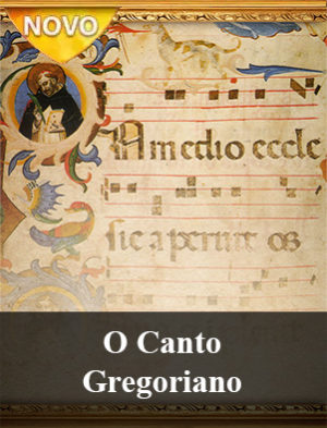 O Canto Gregoriano