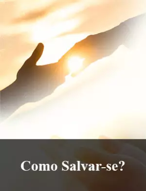 Como salvar-se?